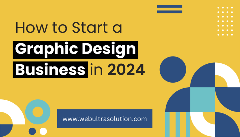How to Start Graphic Design Business in 2024